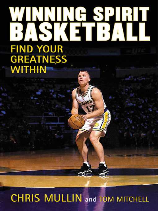 Title details for Winning Spirit Basketball: Find Your Greatness Within by Chris Mullin - Available